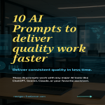 10 AI Prompts to Deliver Quality Work Faster
